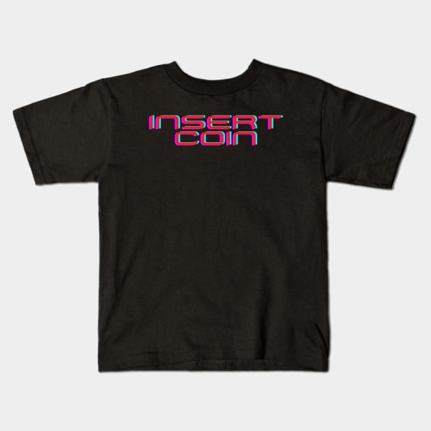 Insert Coin Kids T-Shirt by PhotoSphere